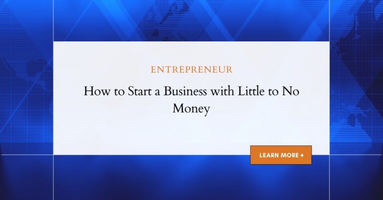 How to Start a Business with Little to No Money