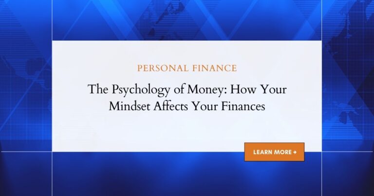 The Psychology of Money: How Your Mindset Affects Your Finances